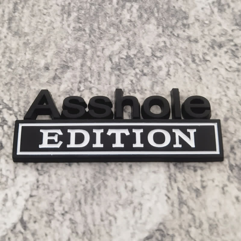 Asshole EDITION Metal Sticker Car Badge - Image 5